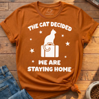 We Are Staying Home T-Shirt