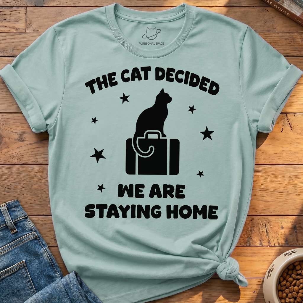 We Are Staying Home T-Shirt