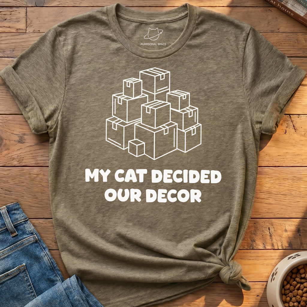 Cat Decided Our Decor T-Shirt