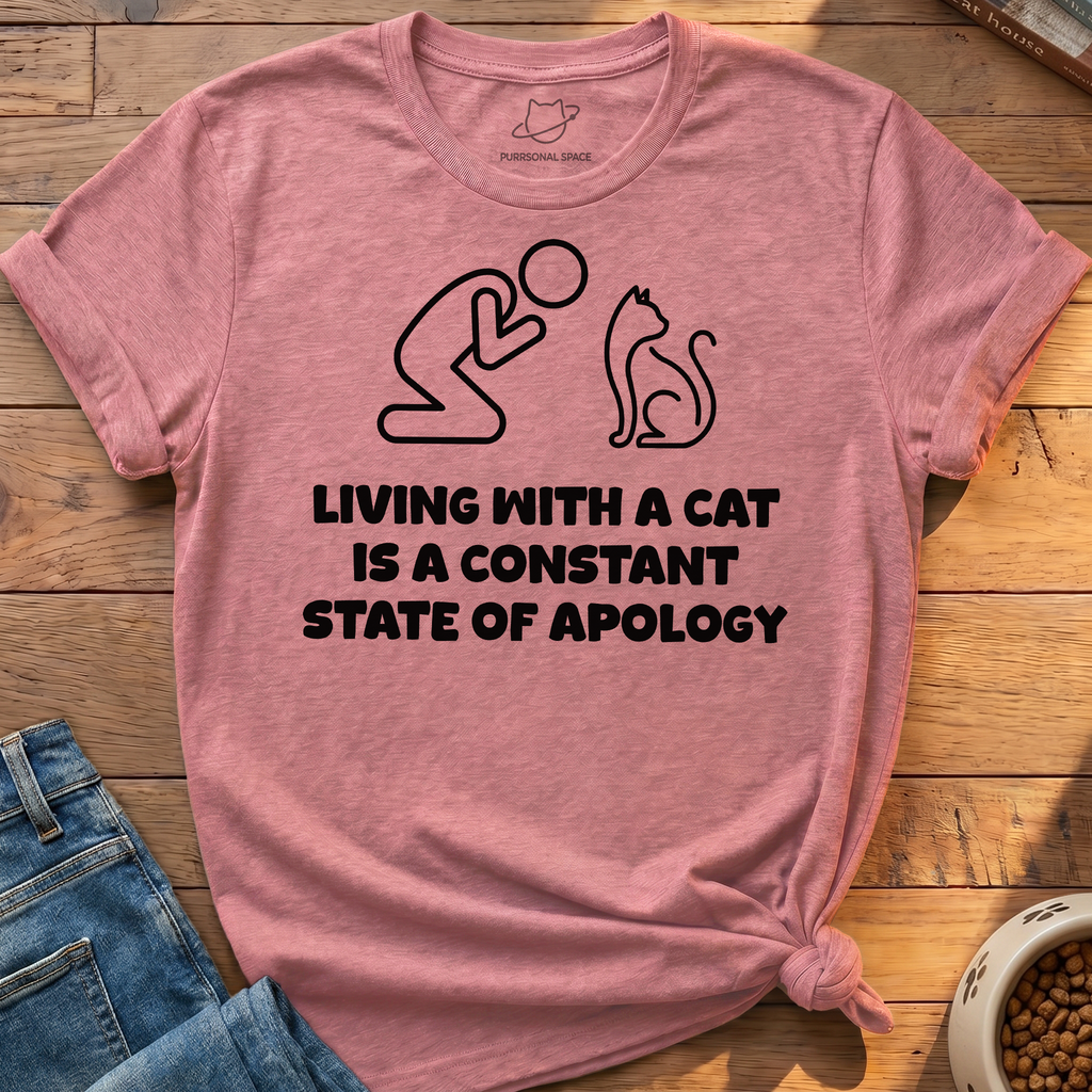 Constant State Of Apology T-Shirt