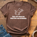 Meeting Adjourned T-Shirt