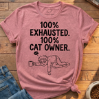 100% Exhausted T-Shirt