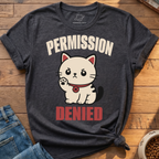 Permission Denied T-Shirt