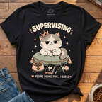 Supervising T-Shirt