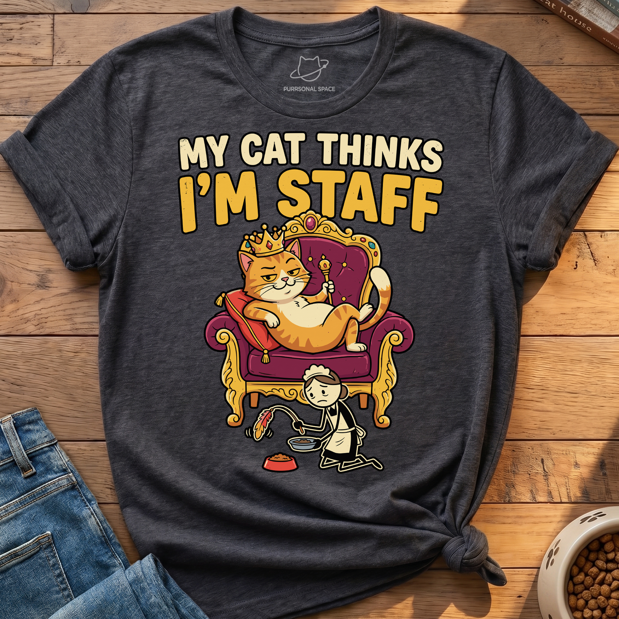 Cat Thinks Im Staff T-Shirt