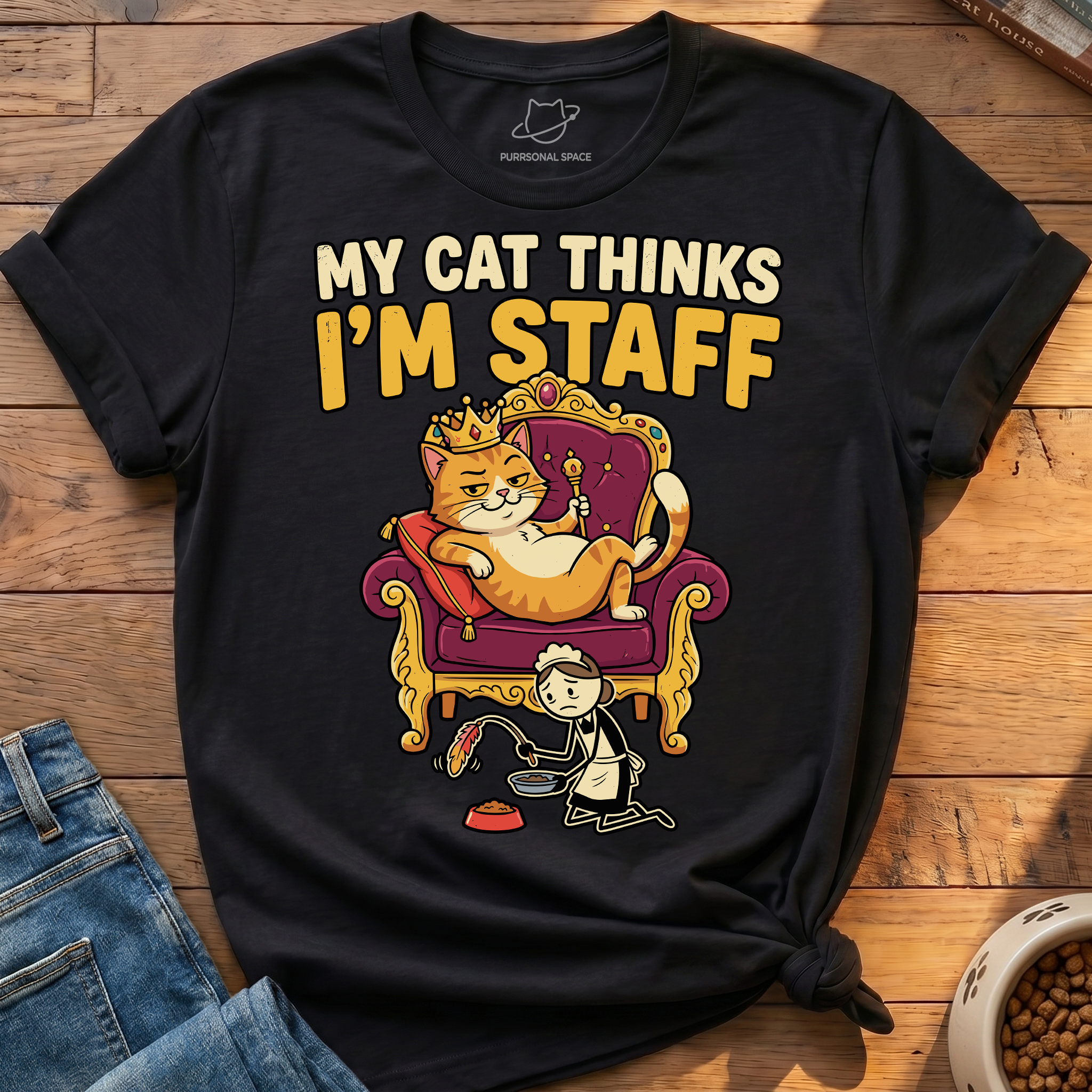 Cat Thinks Im Staff T-Shirt