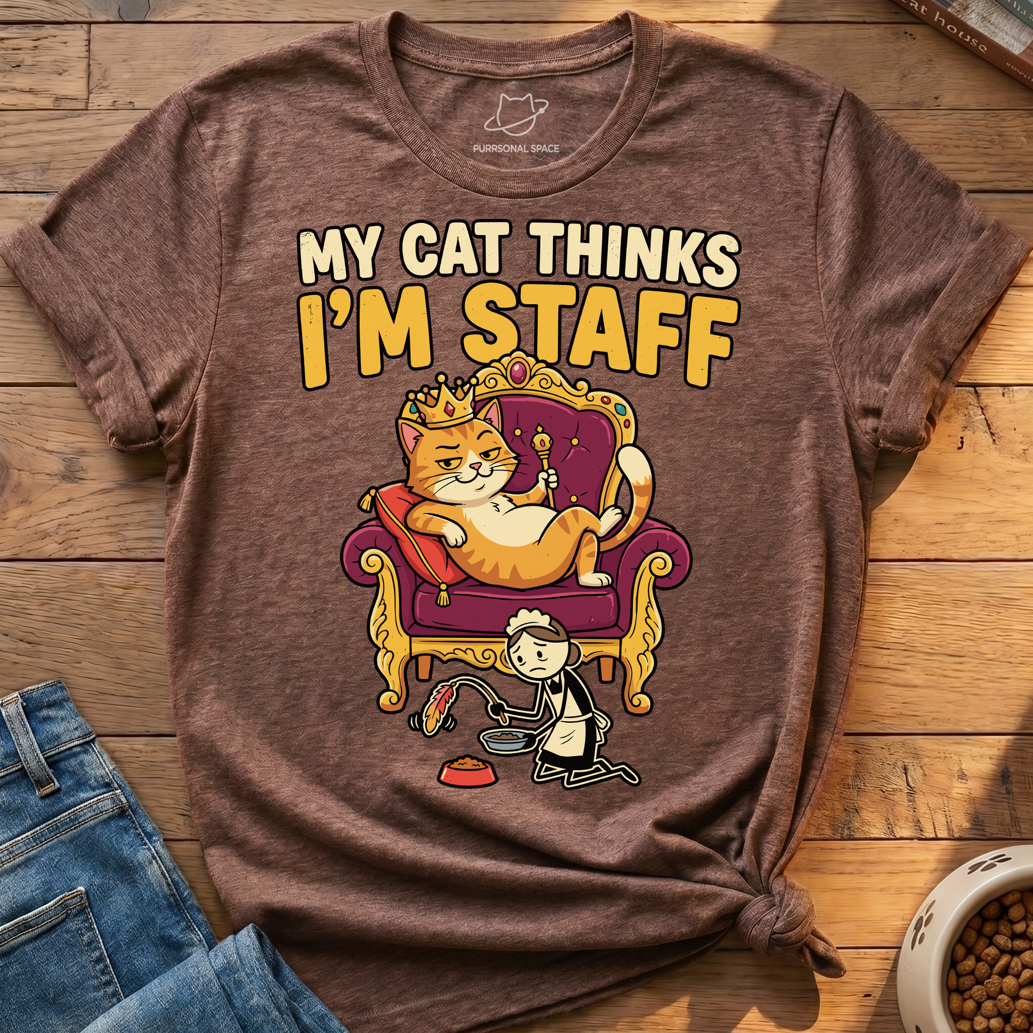 Cat Thinks Im Staff T-Shirt