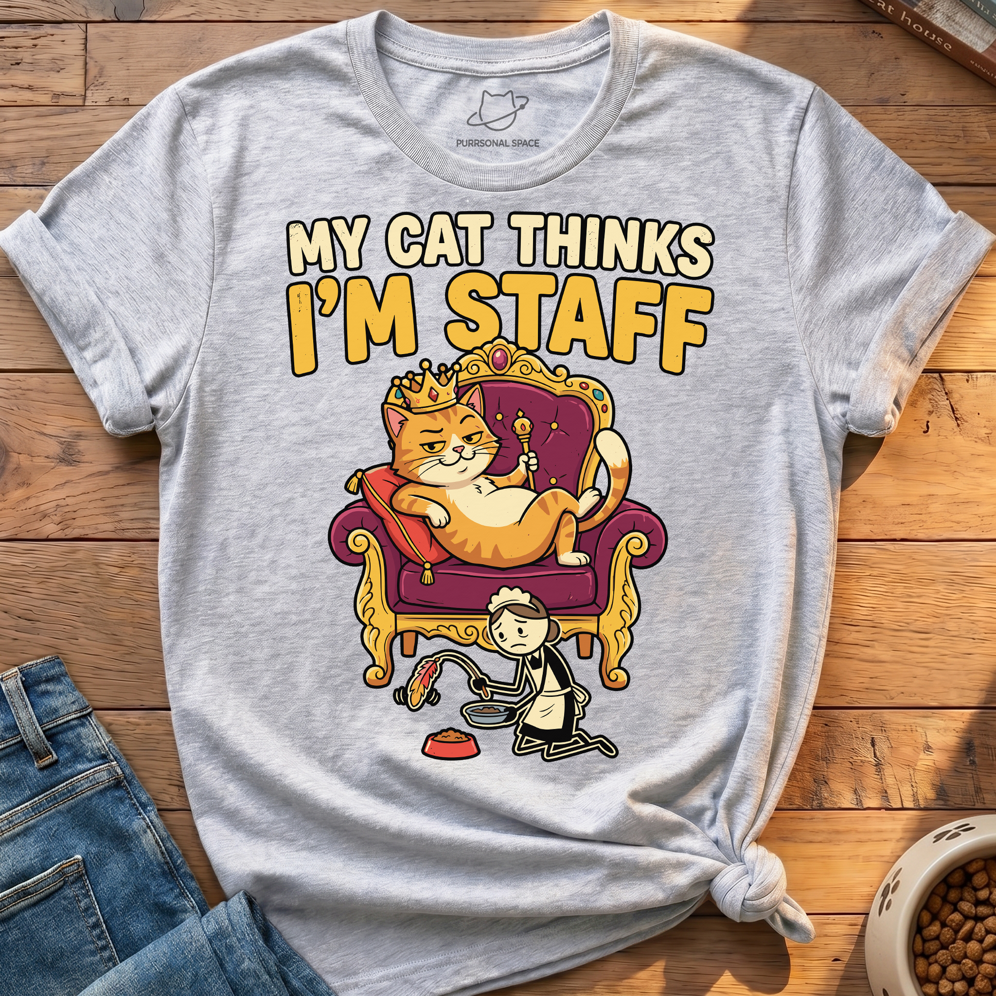 Cat Thinks Im Staff T-Shirt