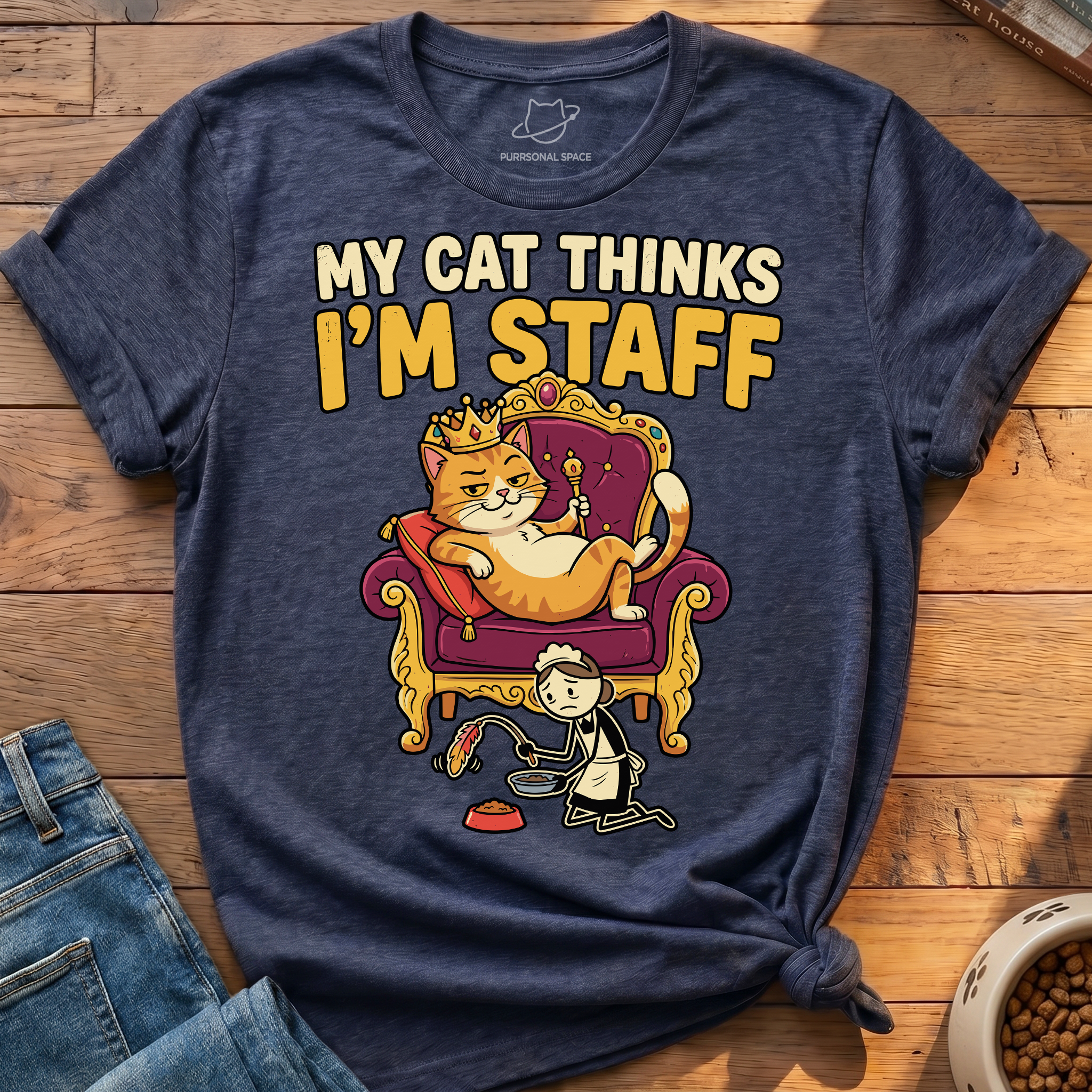 Cat Thinks Im Staff T-Shirt