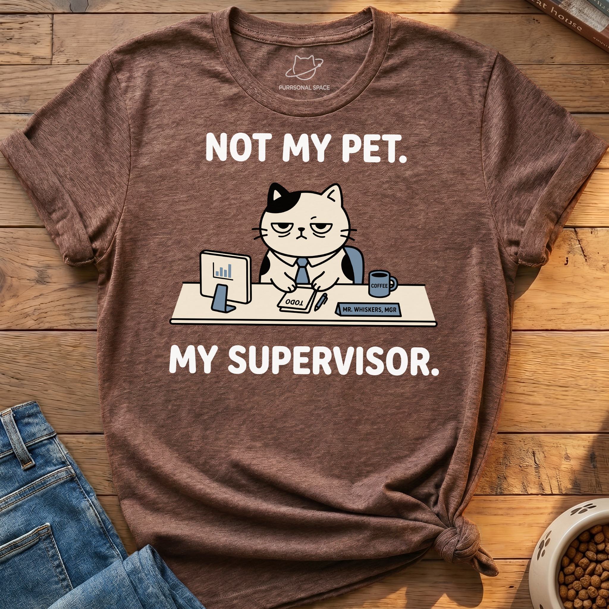 My Pet My Supervisor T-Shirt