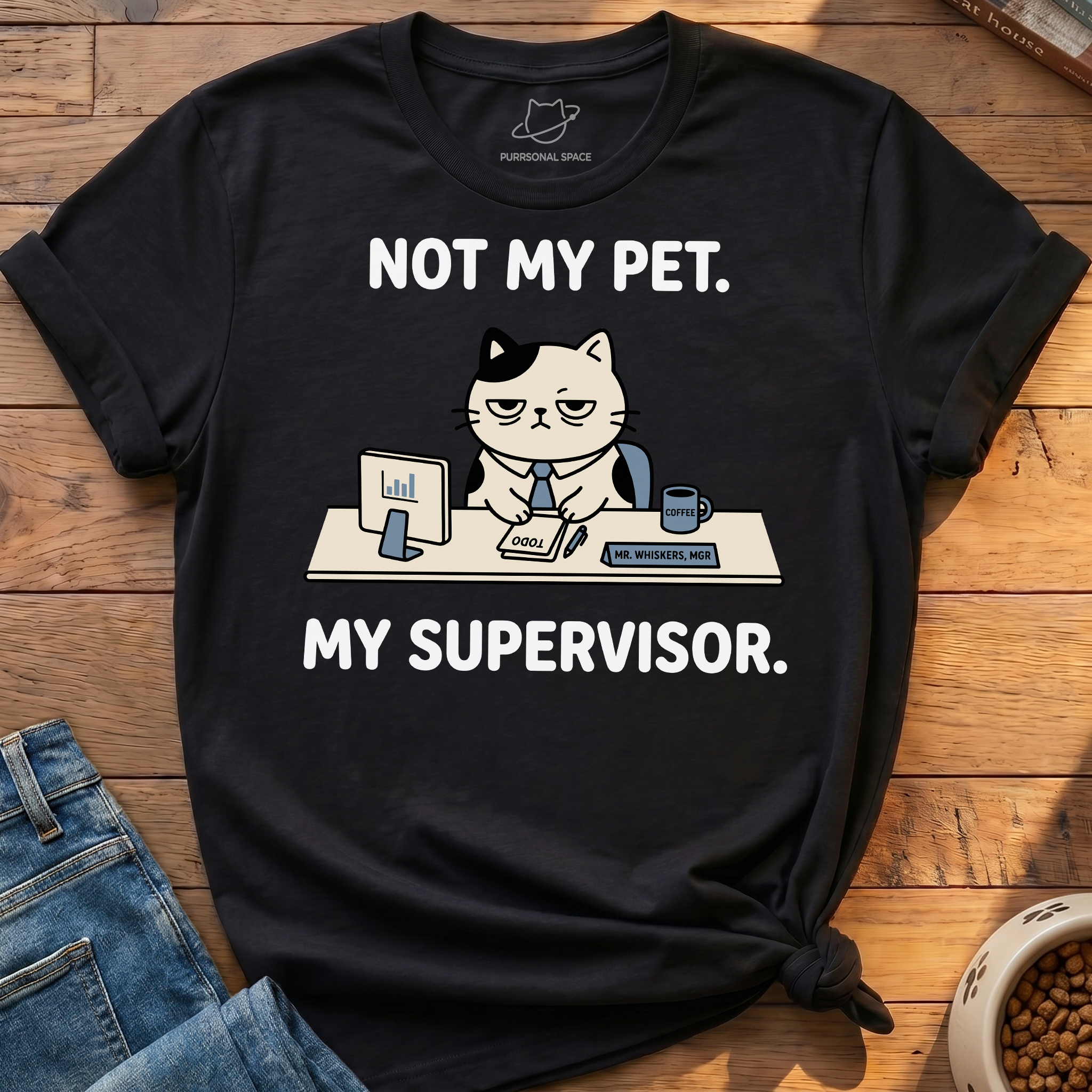 My Pet My Supervisor T-Shirt