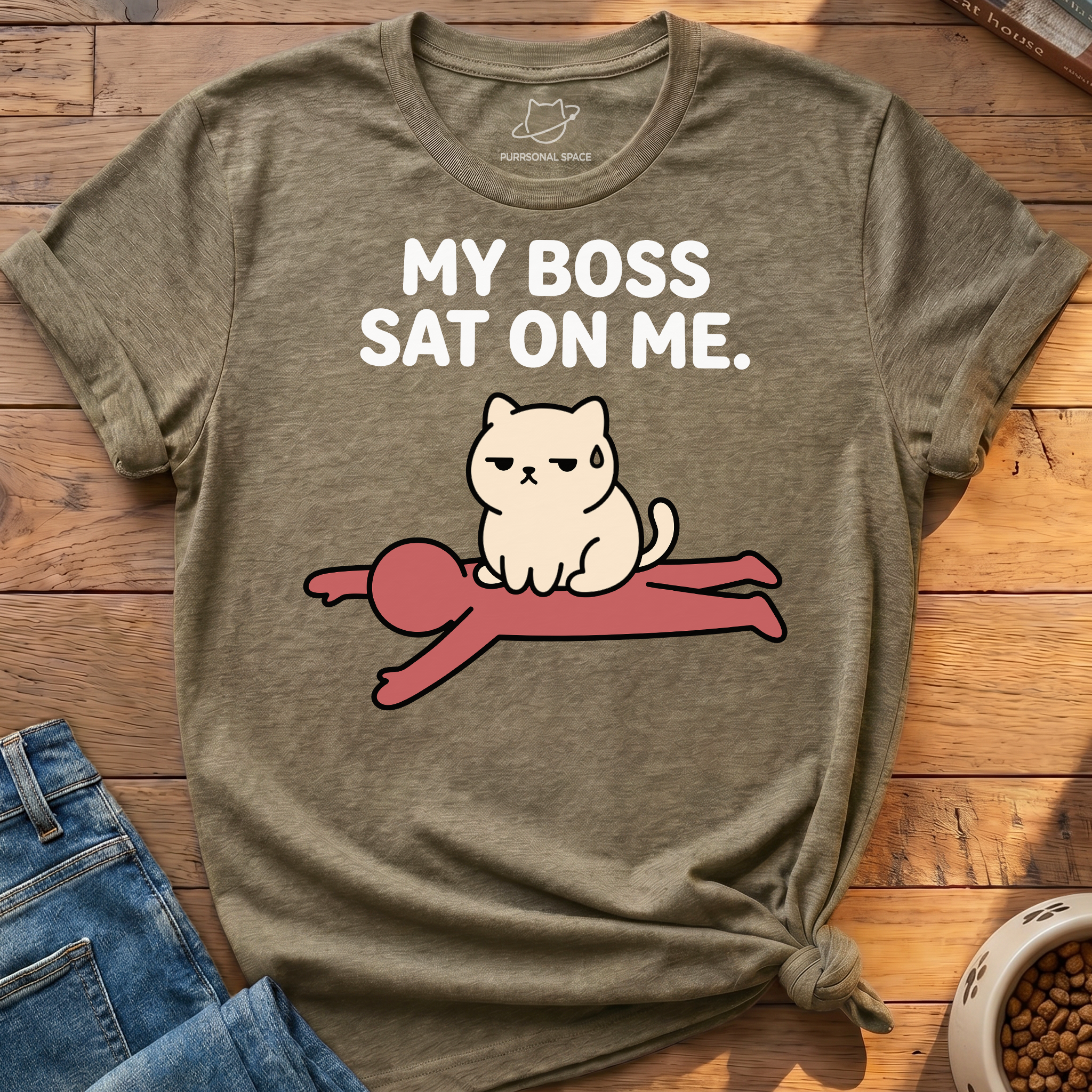 Boss Sat On Me T-Shirt