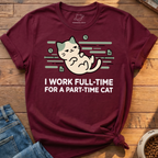 Part-time Cat T-Shirt