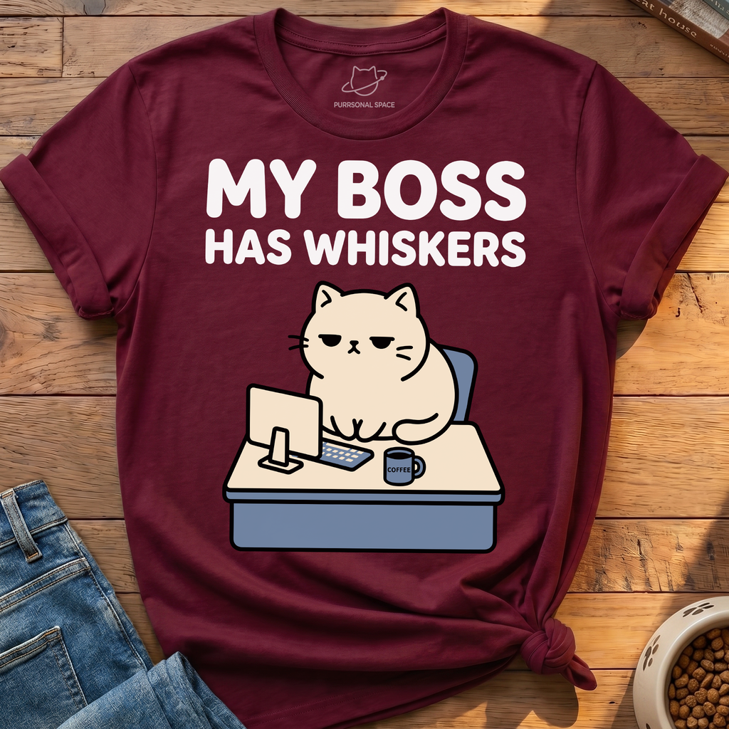 My Boss Has Whiskers T-Shirt