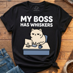 My Boss Has Whiskers T-Shirt