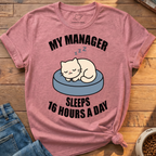 My Manager Sleeps T-Shirt