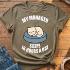 My Manager Sleeps T-Shirt