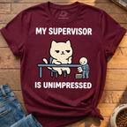 Supervisor Is Unimpressed T-Shirt