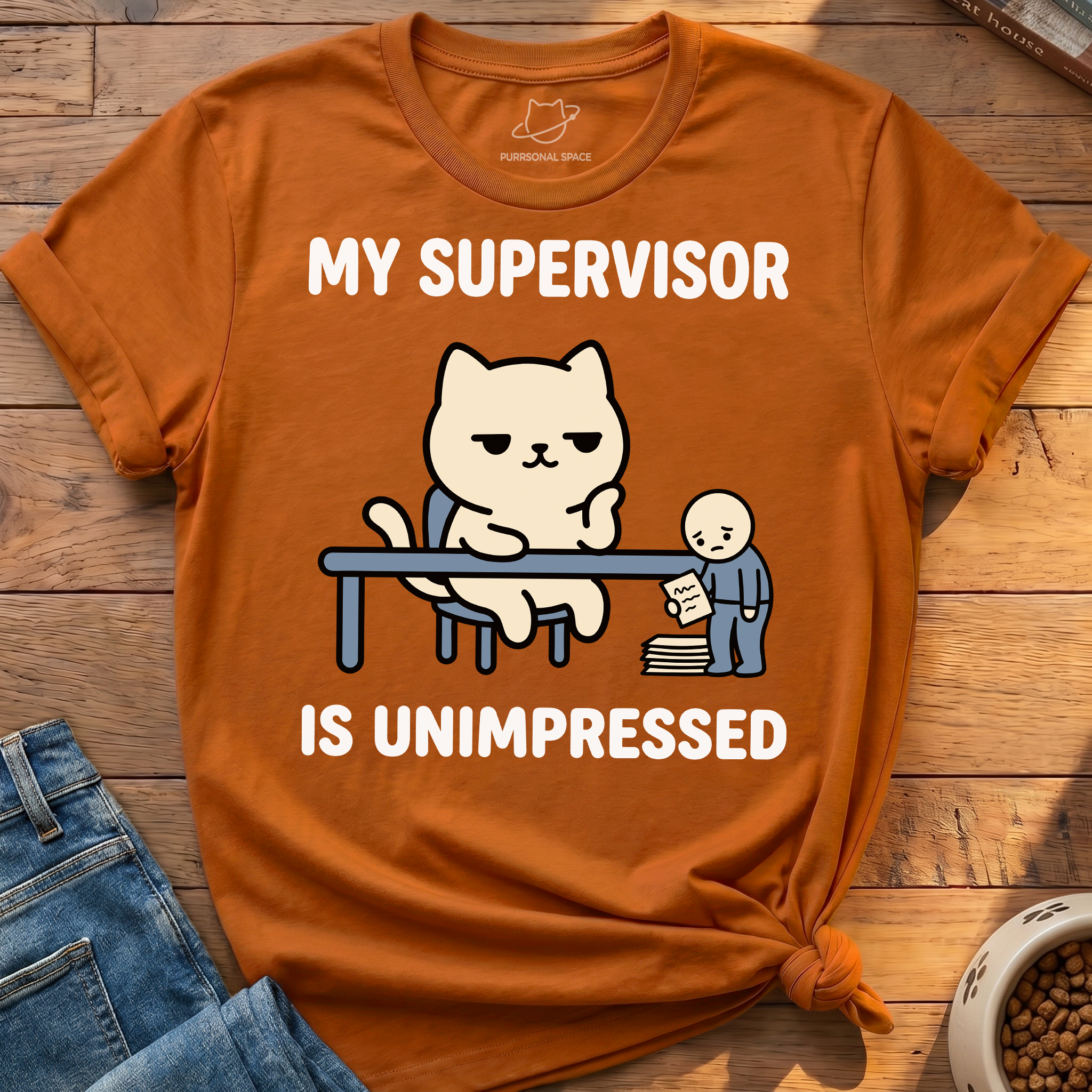 Supervisor Is Unimpressed T-Shirt