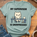 Supervisor Is Unimpressed T-Shirt