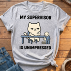 Supervisor Is Unimpressed T-Shirt