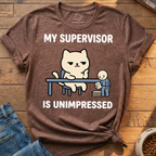 Supervisor Is Unimpressed T-Shirt