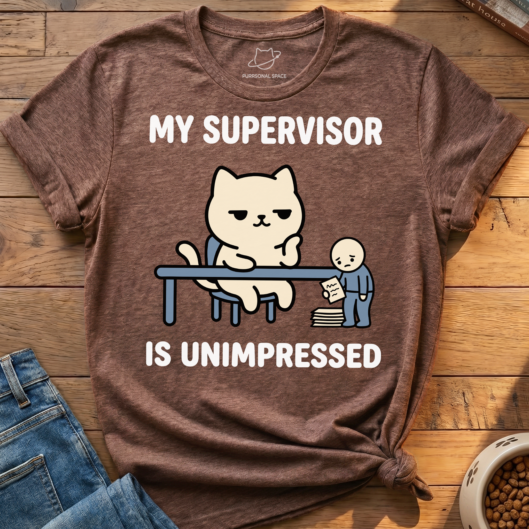 Supervisor Is Unimpressed T-Shirt
