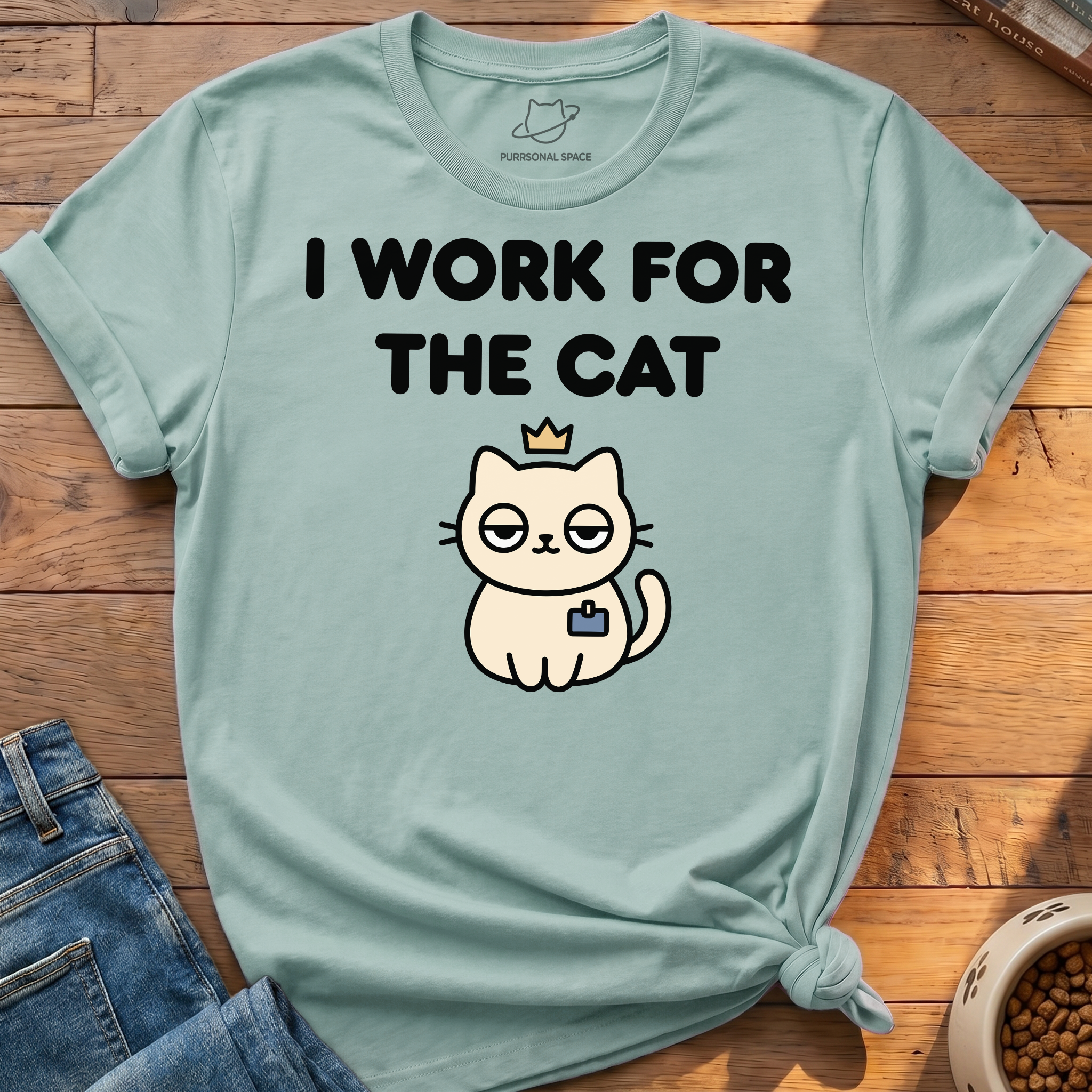 Work For The Cat T-Shirt