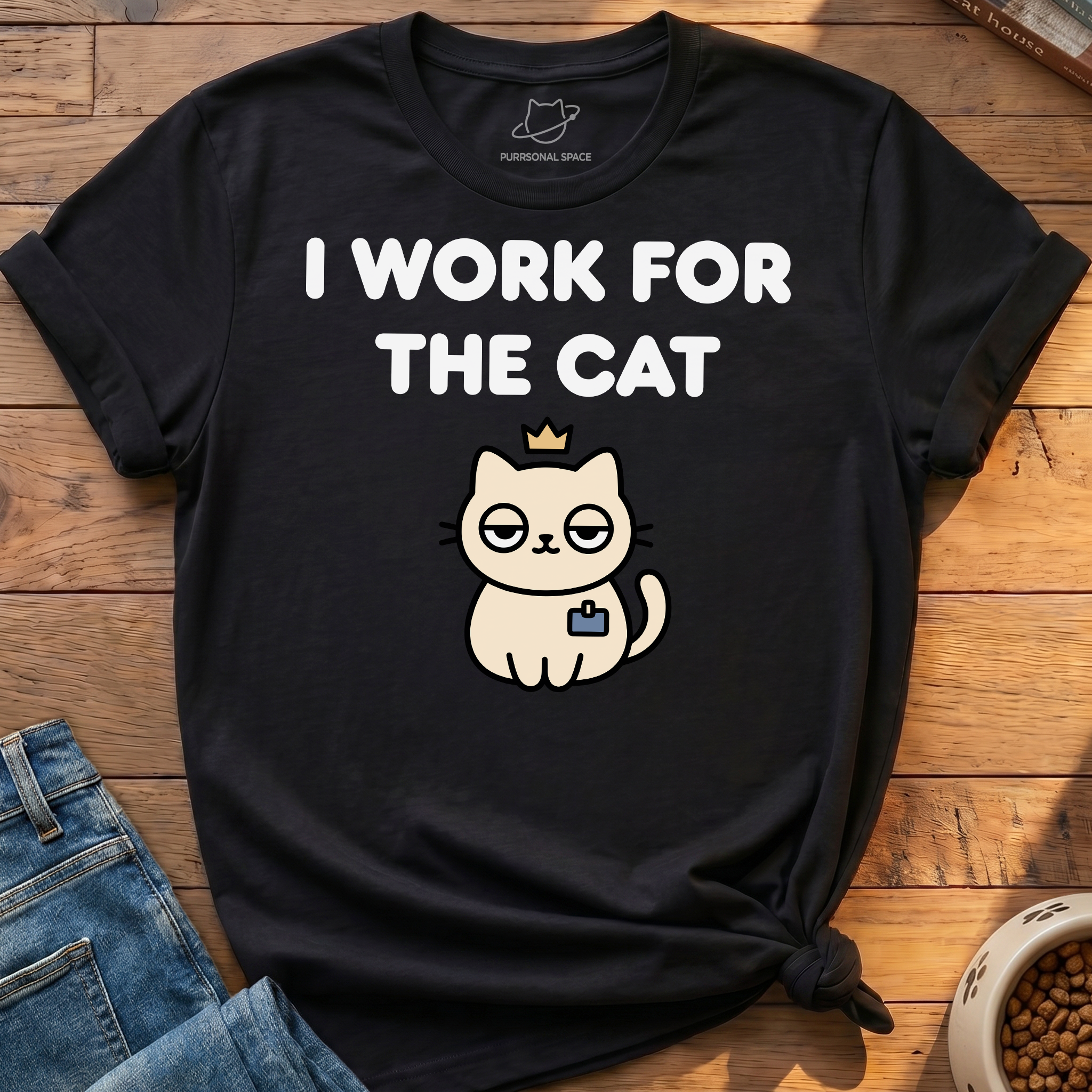 Work For The Cat T-Shirt