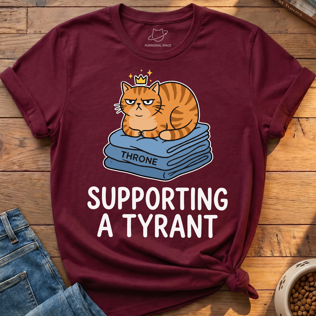 Supporting A Tyrant T-Shirt
