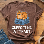 Supporting A Tyrant T-Shirt
