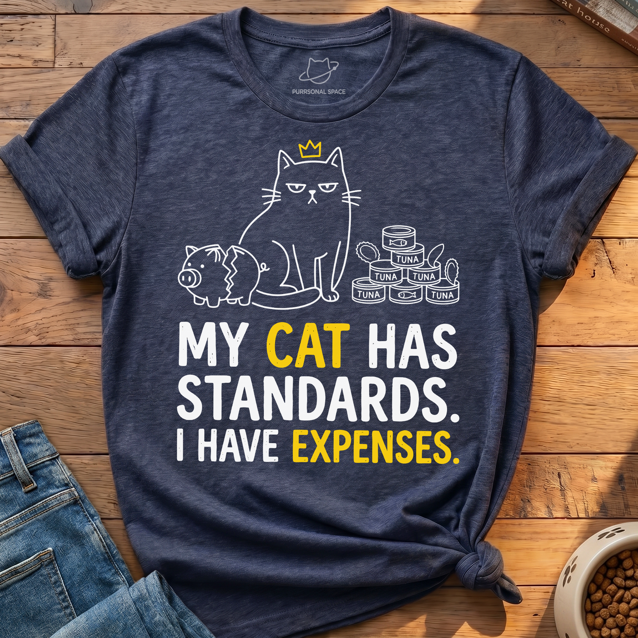 My Cat Has Standards T-Shirt