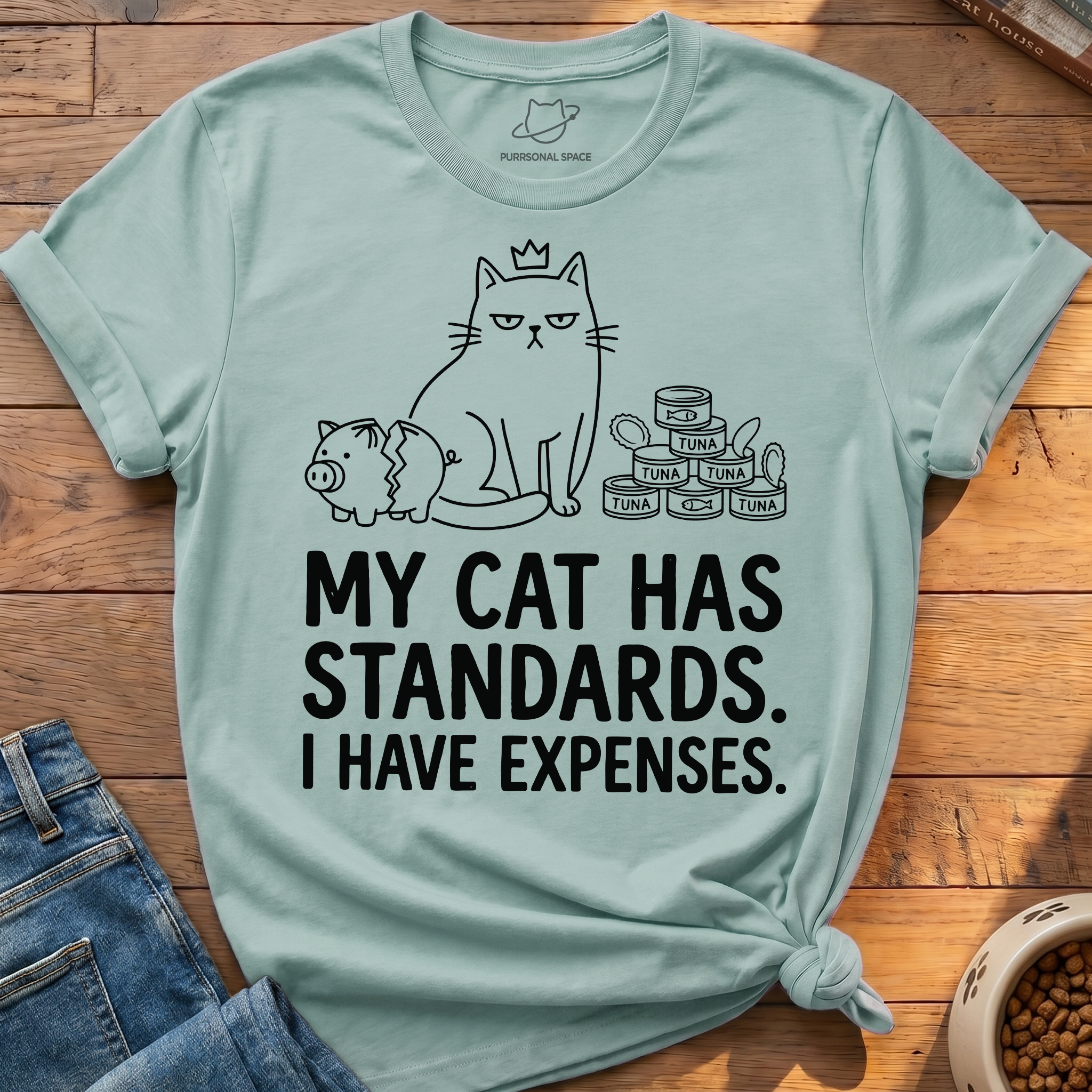 My Cat Has Standards T-Shirt