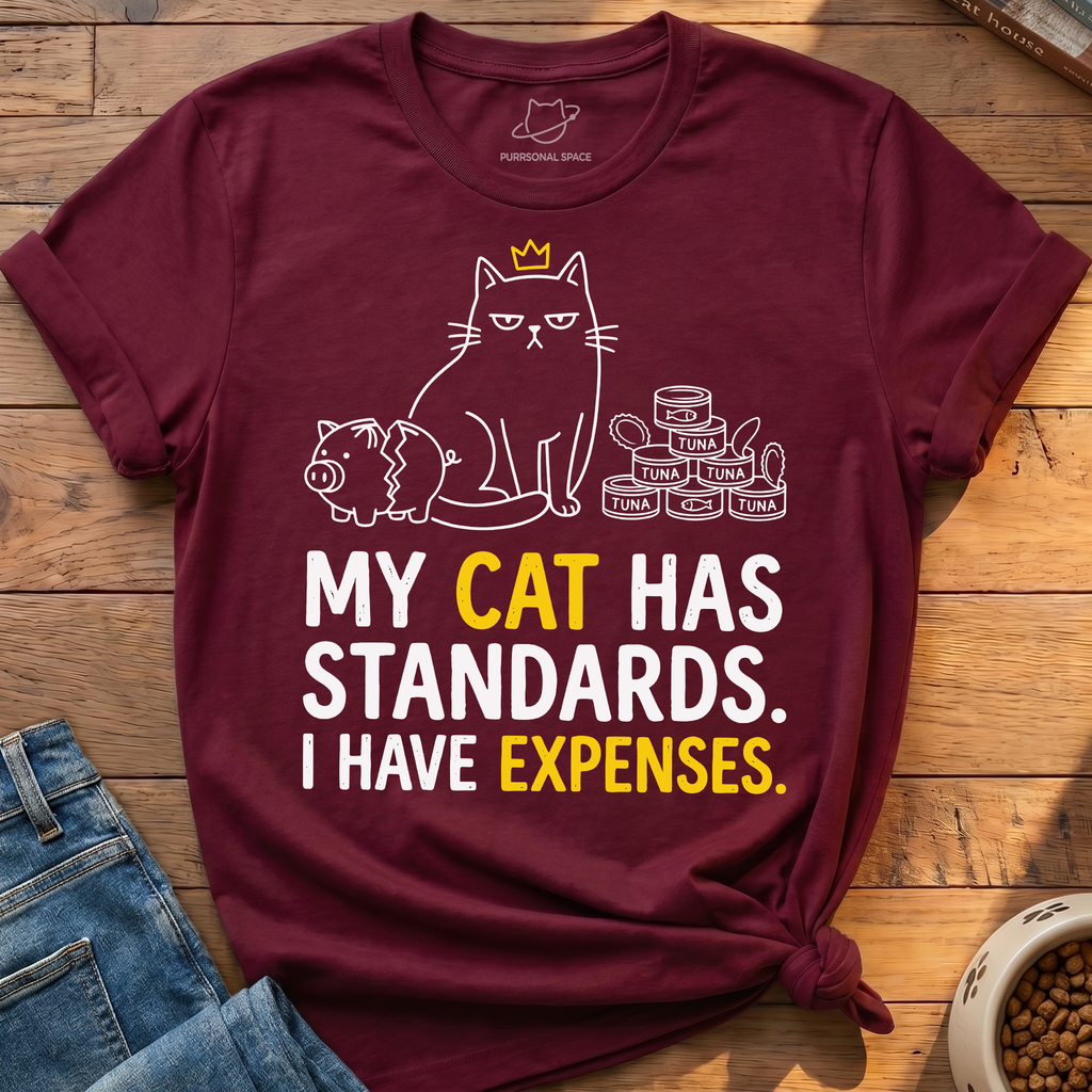 My Cat Has Standards T-Shirt