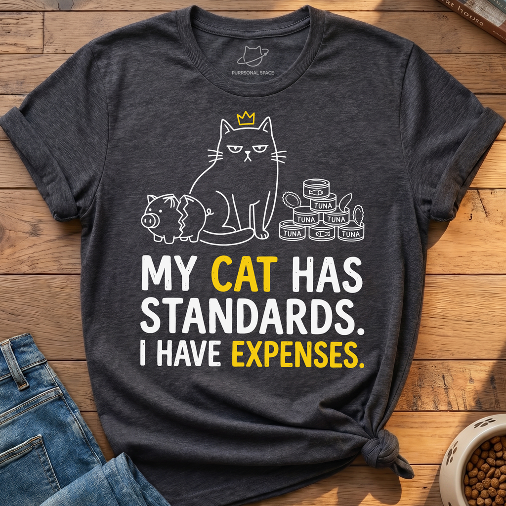My Cat Has Standards T-Shirt