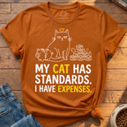 My Cat Has Standards T-Shirt