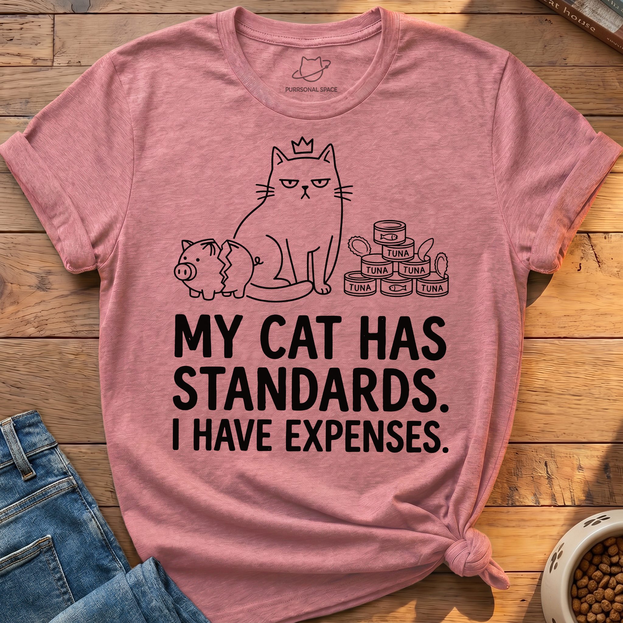My Cat Has Standards T-Shirt