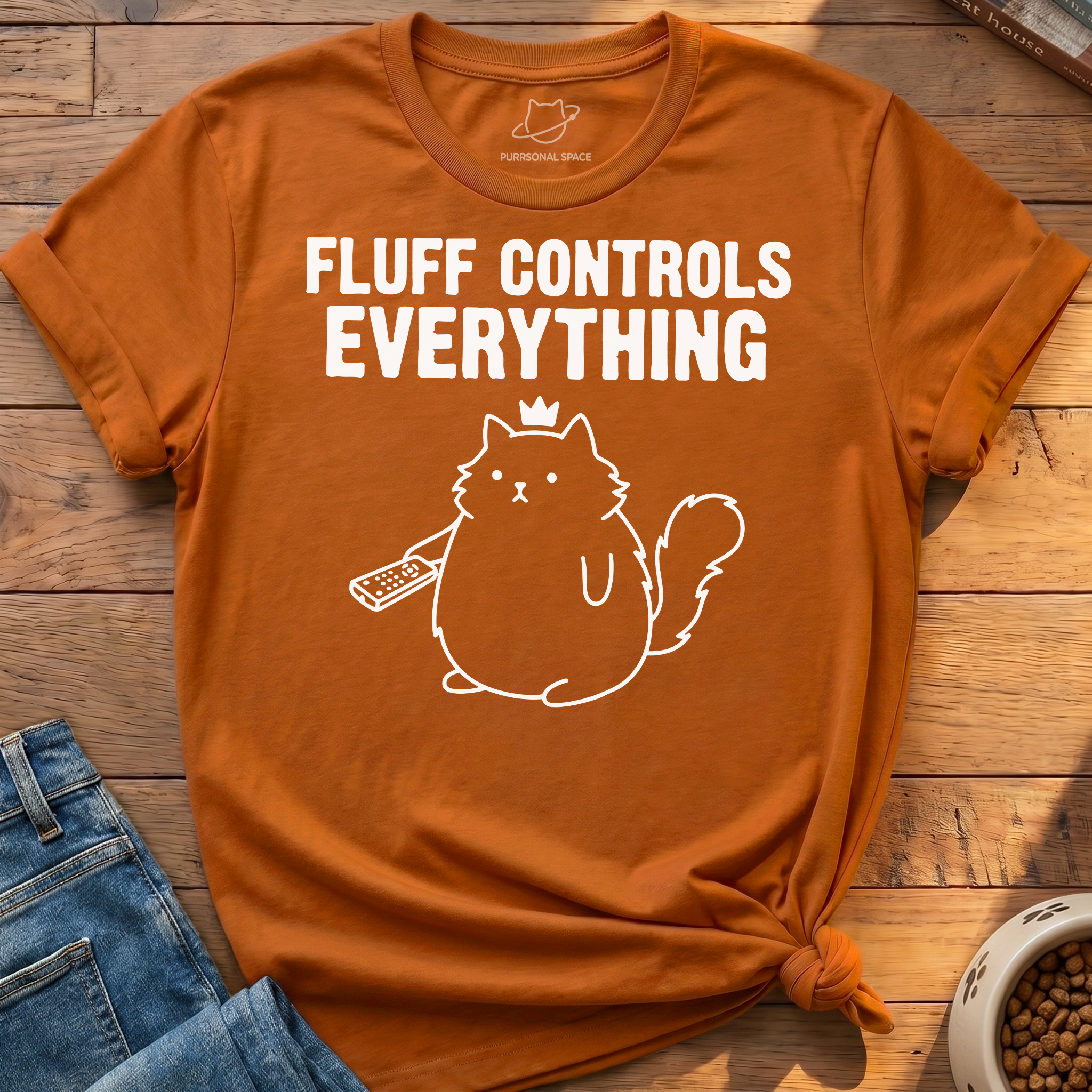Fluff Controls Everything T-Shirt