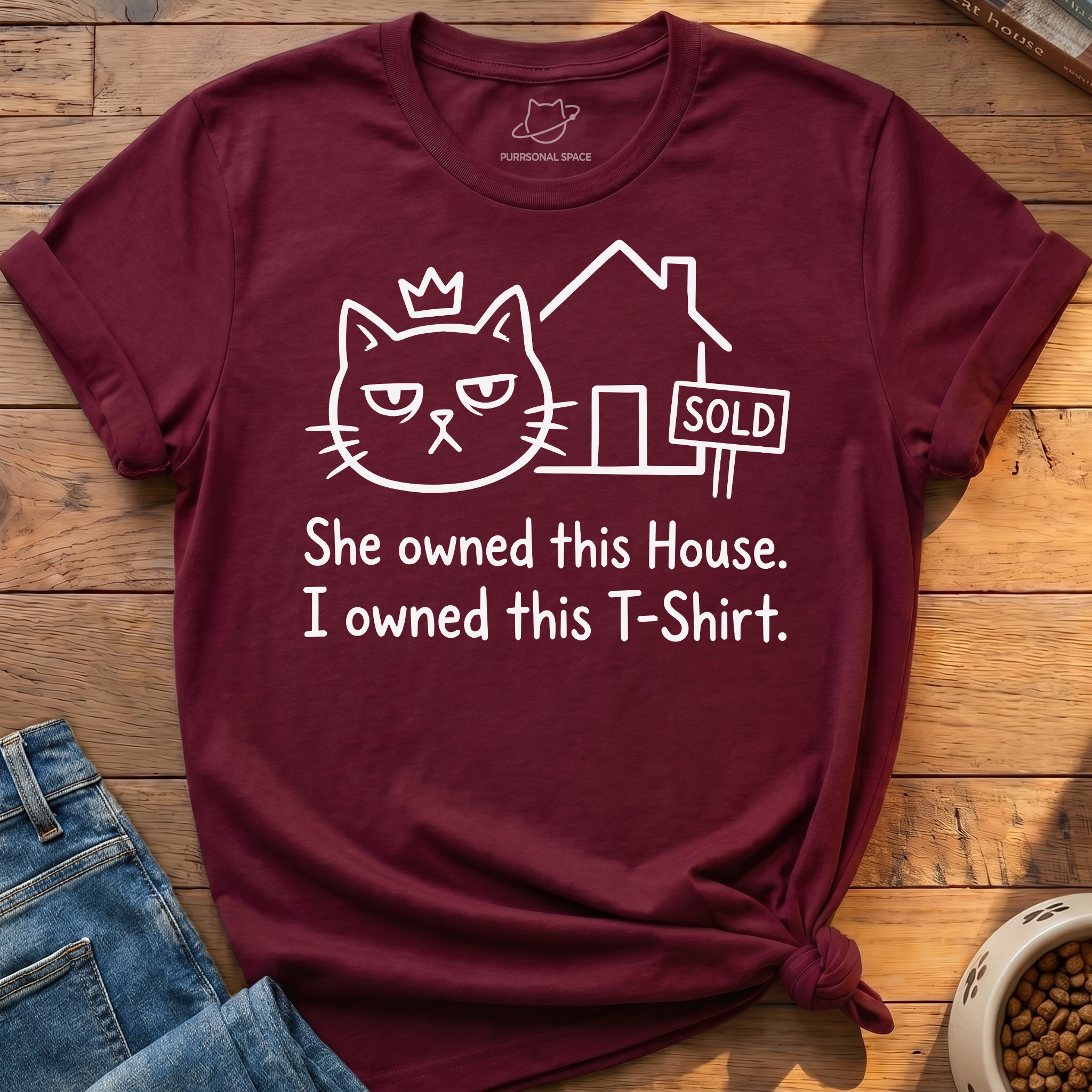 She Owned This House T-Shirt