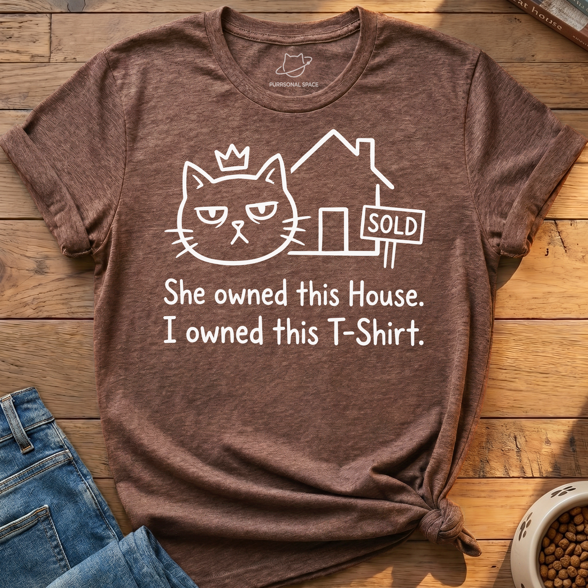 She Owned This House T-Shirt