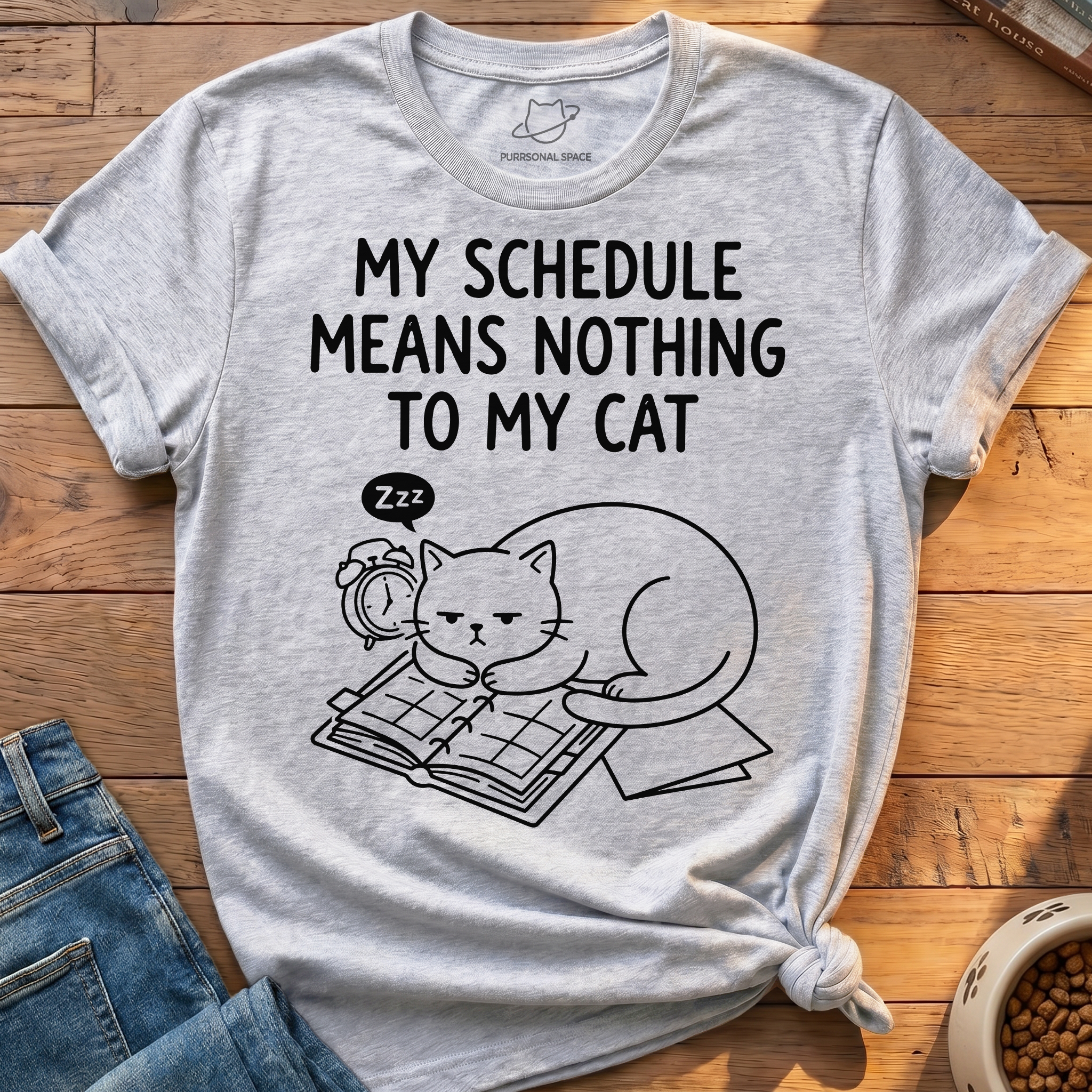 Schedule Means Nothing T-Shirt