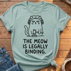 Meow Is Legally Binding T-Shirt