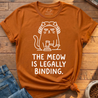 Meow Is Legally Binding T-Shirt