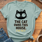 Cat Owns This House T-Shirt