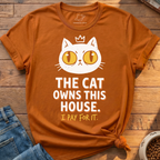 Cat Owns This House T-Shirt