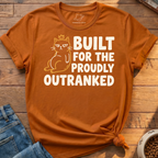 Proudly Outranked T-Shirt