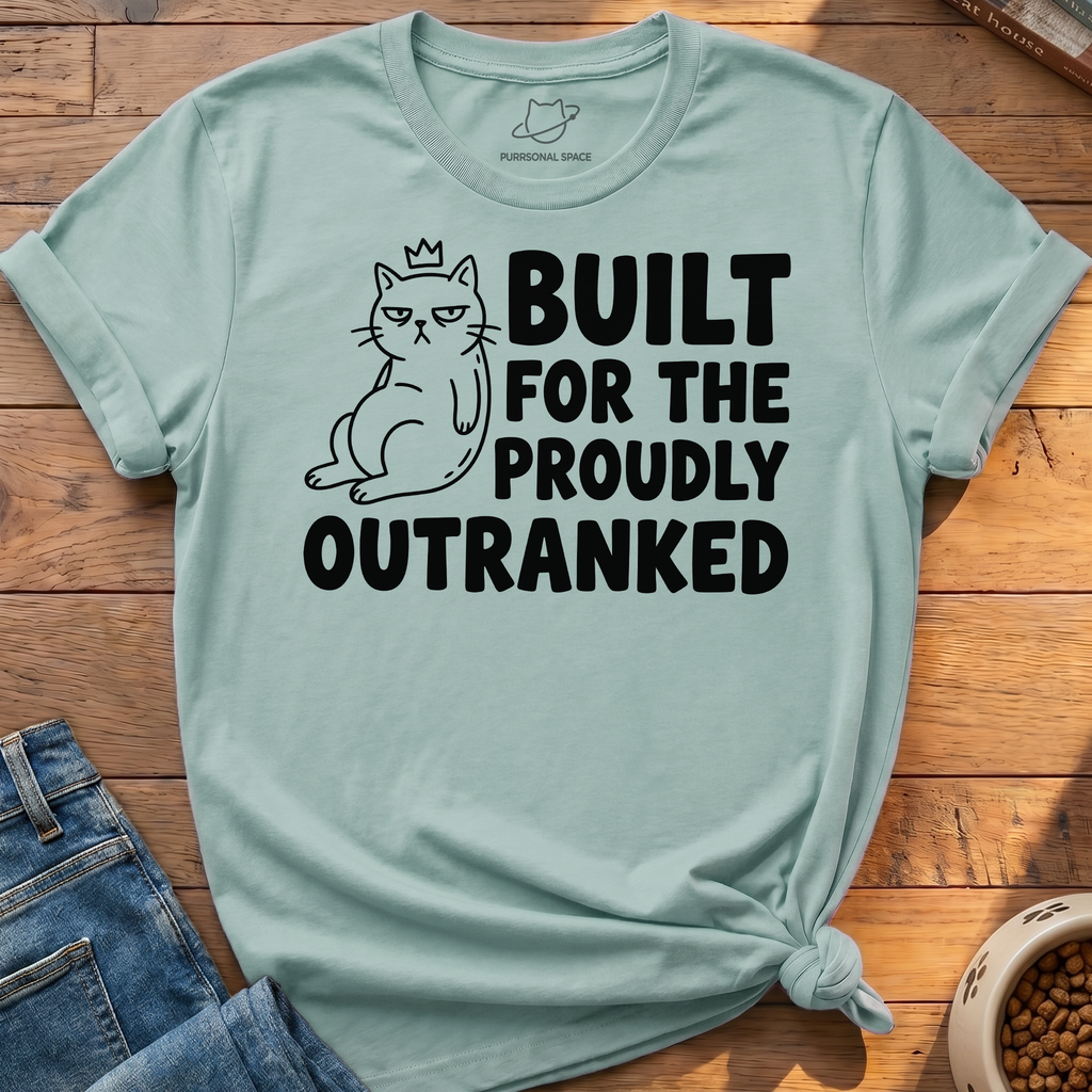 Proudly Outranked T-Shirt