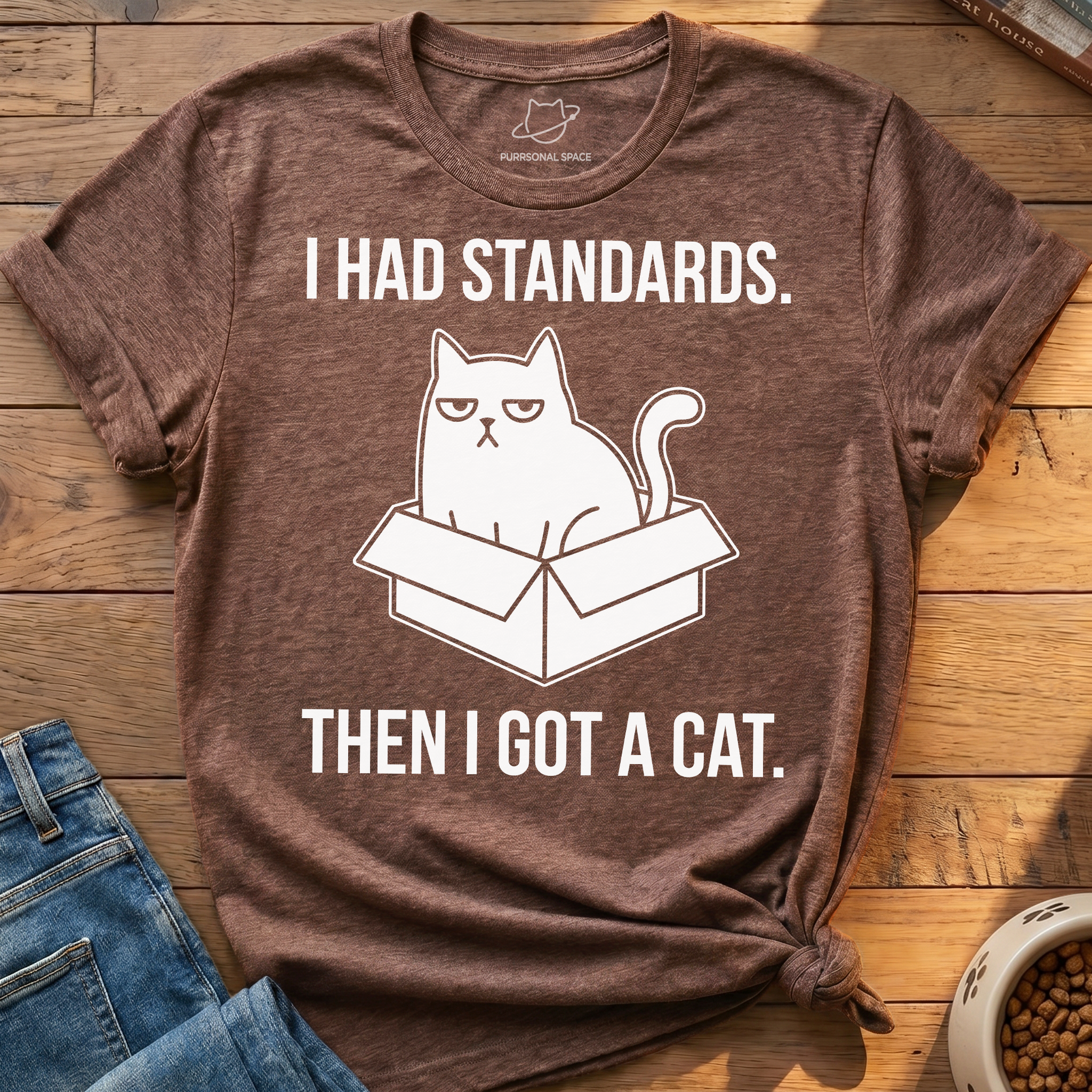 Had Standards Got Cat T-Shirt