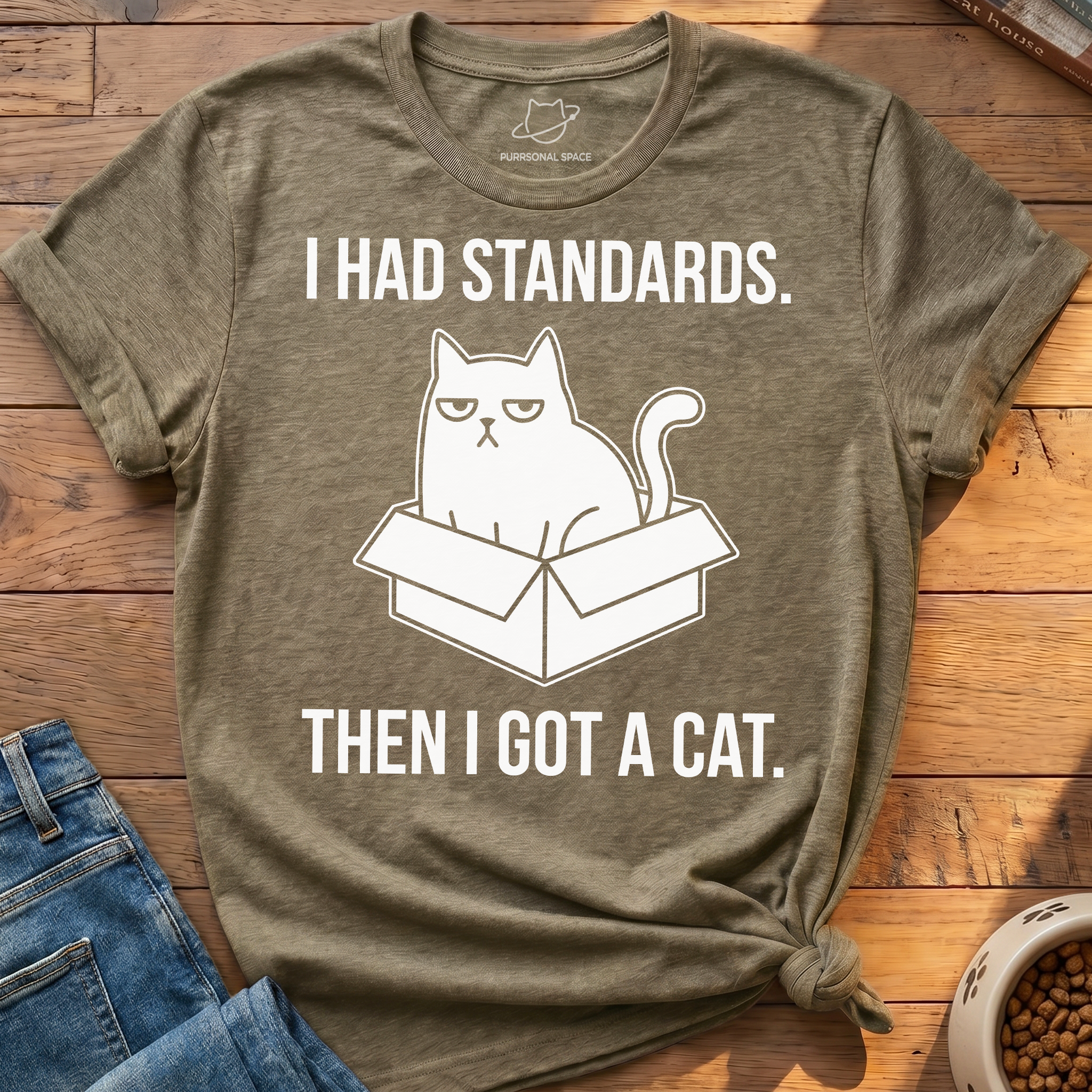 Had Standards Got Cat T-Shirt