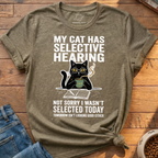 Cat Has Selective Hearing T-Shirt